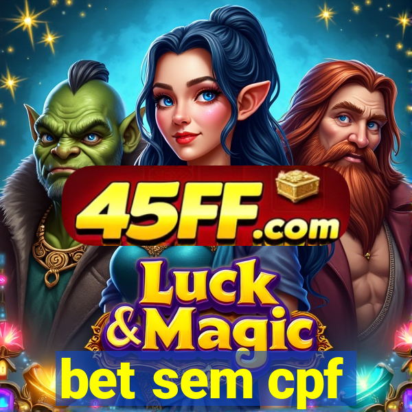 bet sem cpf